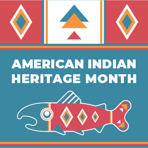 "American Indian Heritage Month" with patterns and the image of a fish
