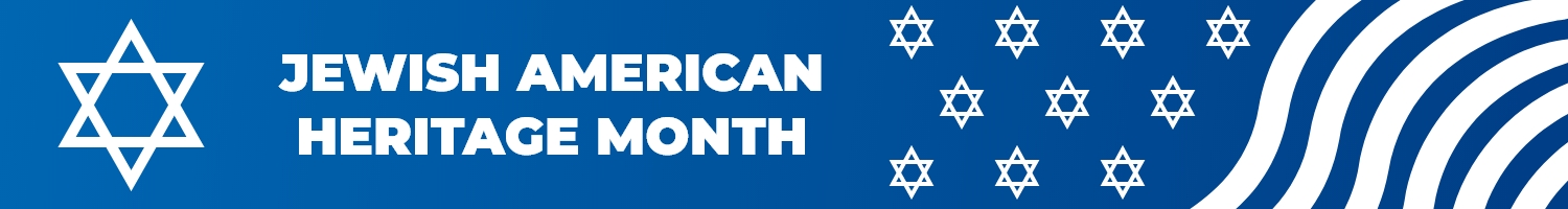 Jewish American Heritage Month 