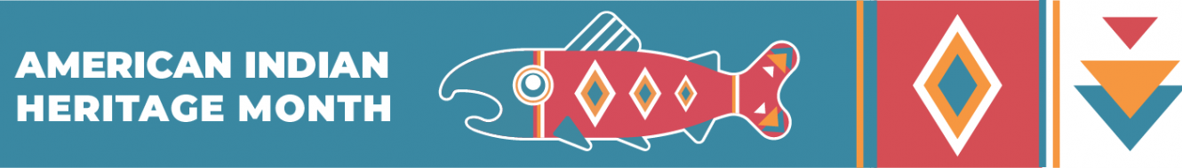 "American Indian Heritage Month" with a salmon image
